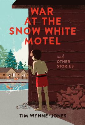 War at the Snow White Motel and others stories /