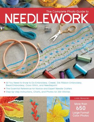 The complete photo guide to needlework /