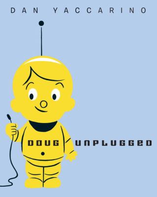 Doug unplugged! /