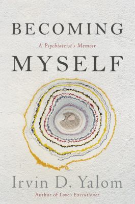 Becoming myself : a psychiatrist's memoir /