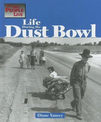 Life during the Dust Bowl /