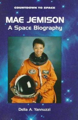Mae Jemison : a space biography /