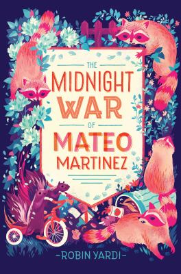 The midnight war of Mateo Martinez /