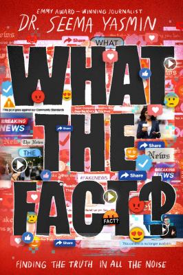 What the fact? : finding the truth in all the noise /