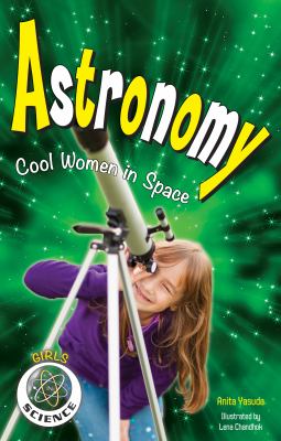 Astronomy : cool women in space /