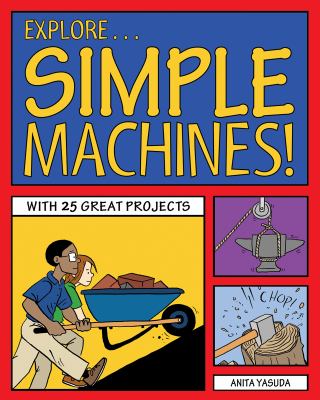 Explore simple machines! /