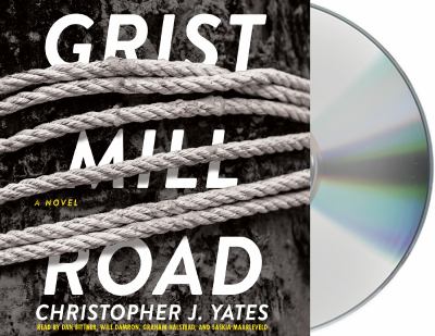 Grist Mill Road [compact disc, unabridged] : a novel /