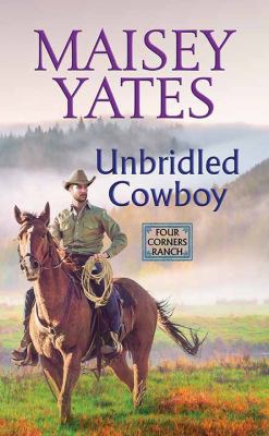 Unbridled cowboy [large type] /