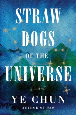 Straw dogs of the universe : a novel /