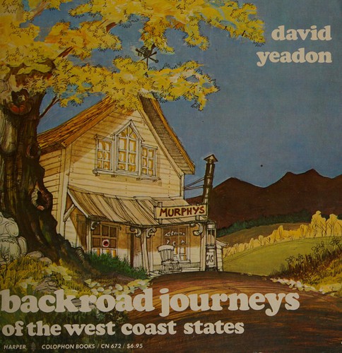 Backroad journeys of the West Coast States : Oregon, Washington, and California /