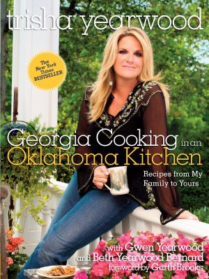 Georgia cooking in an Oklahoma kitchen : recipes from my family to yours /