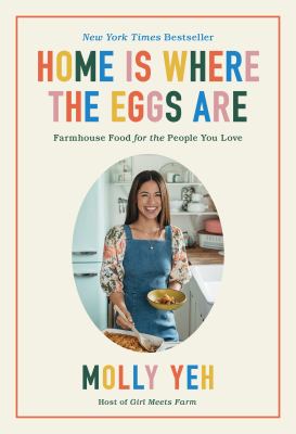 Home is where the eggs are : farmhouse food for the people you love /