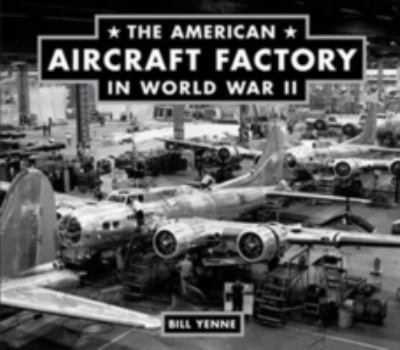 The American aircraft factory in World War II /