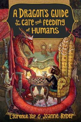 A dragon's guide to the care and feeding of humans /