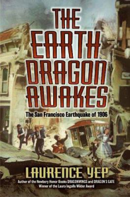 The earth dragon awakes : the San Francisco earthquake of 1906 /