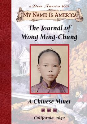 The journal of Wong Ming-Chung : a Chinese miner /