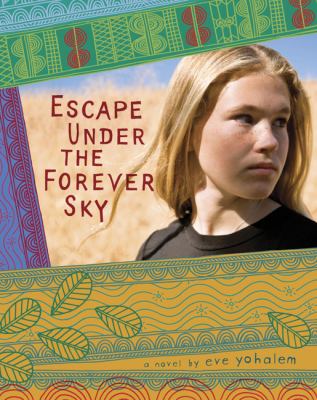 Escape under the forever sky : a novel /