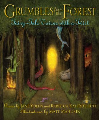 Grumbles from the forest : fairy-tale voices with a twist : poems /
