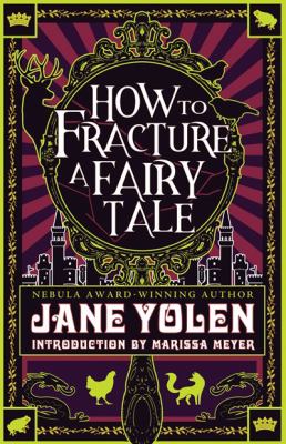 How to fracture a fairy tale /