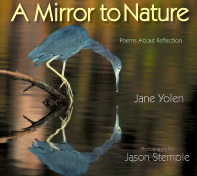 A mirror to nature : poems about reflection /