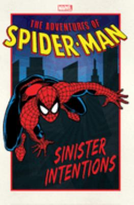 The adventures of Spider-Man : sinister intentions /