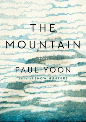 The mountain : stories /