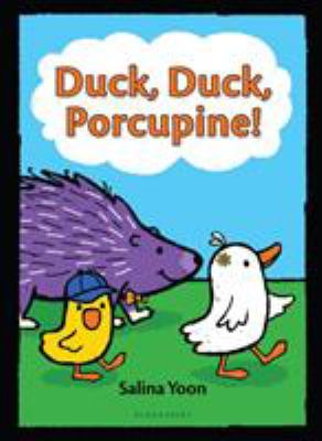 Duck, duck, porcupine! /