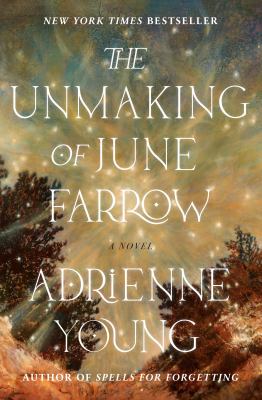 The unmaking of June Farrow : a novel /