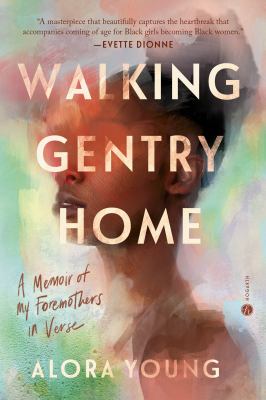 Walking Gentry home : a memoir of my foremothers in verse /