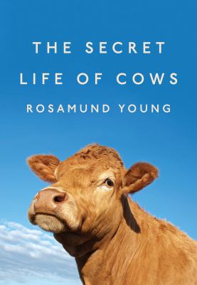 The secret life of cows /