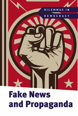 Fake news and propaganda /