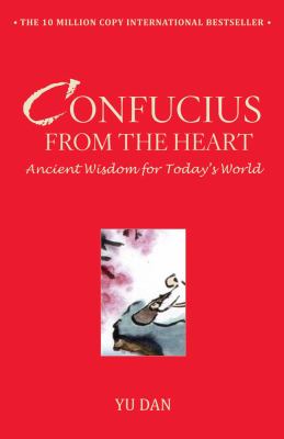Confucius from the heart /