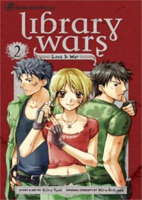 Library wars. 2 : love & war /