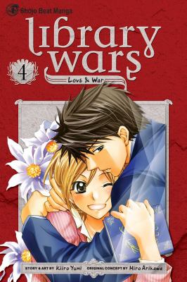 Library wars. 4 : love & war /