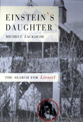 Einstein's daughter : the search for Lieserl /