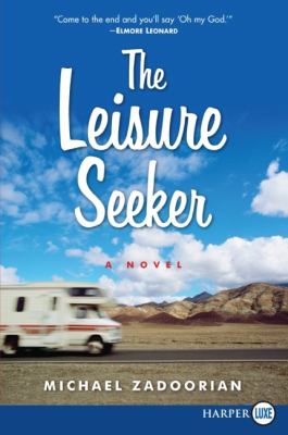 The leisure seeker : [large type] : a novel /