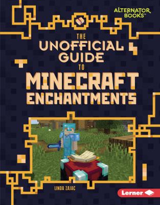 The unofficial guide to Minecraft enchantments /