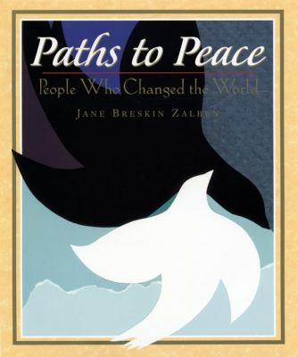 Paths to peace : people who changed the world /