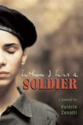 When I was a soldier : a memoir /