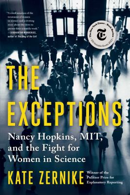The exceptions : Nancy Hopkins, MIT, and the fight for women in science /