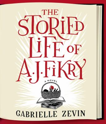 The storied life of A.J. Fikry : [compact disc, unabridged] : a novel /