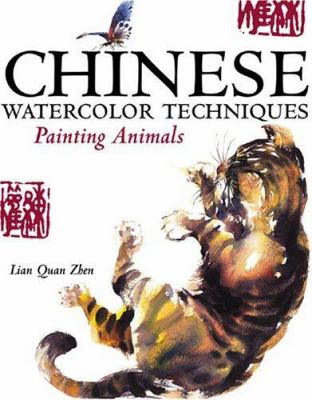 Chinese watercolor techniques : painting animals /