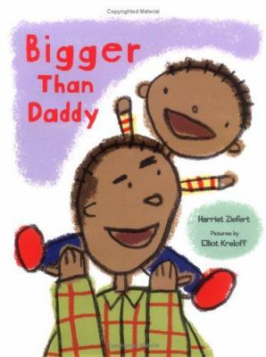 Bigger than Daddy /