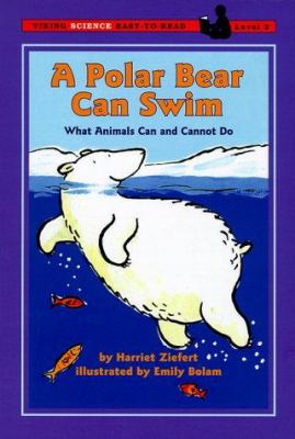A polar bear can swim : what animals can and cannot do /