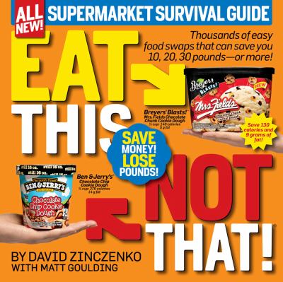 Eat this, not that! : supermarket survival guide /
