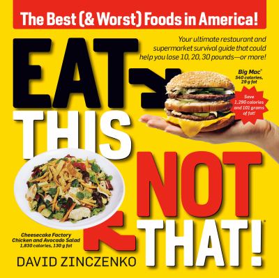 Eat this, not that! : the best (& worst) foods in America /