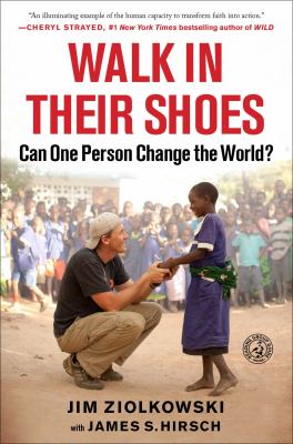 Walk in their shoes : can one person change the world? /