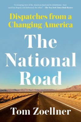 The national road : dispatches from a changing America /