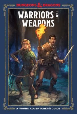 Warriors & weapons : a young adventurer's guide /
