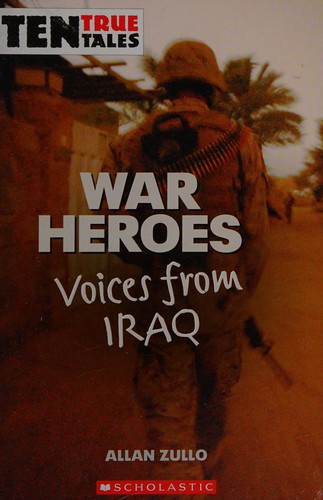 War heroes : voices from Iraq  /